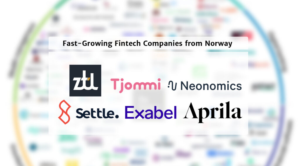 6 Fast-Growing Fintech Companies from Norway